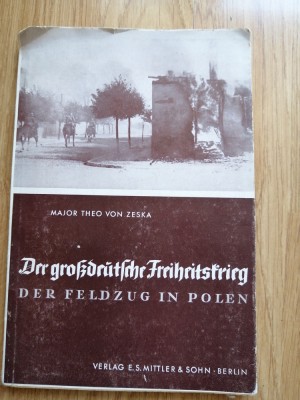 Der gro&amp;szlig;deutsche Freiheitskrieg. Der Feldzug in Polen 1939. Major Theo von Zeska foto