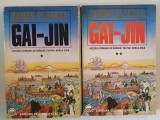 GAI - JIN , VOLUMELE I - II , traducere de ALFRED NEAGU , de JAMES CLAVELL , 1994