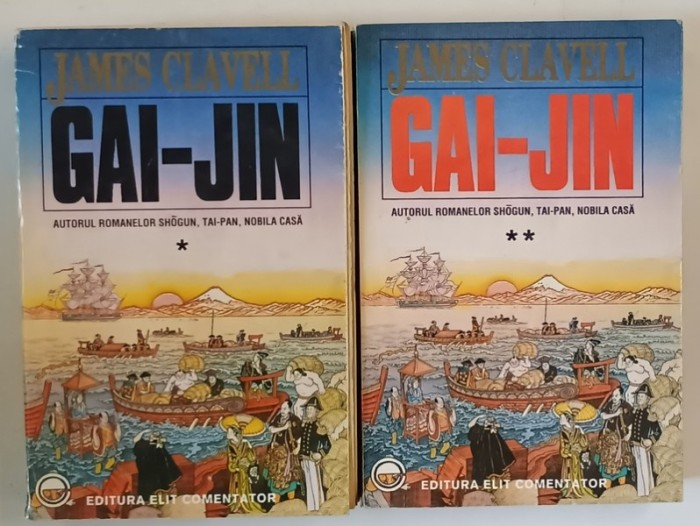GAI - JIN , VOLUMELE I - II , traducere de ALFRED NEAGU , de JAMES CLAVELL , 1994