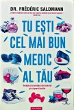 Cumpara ieftin Tu esti cel mai bun medic al tau - 2020 - Frederic Saldmann (B301)