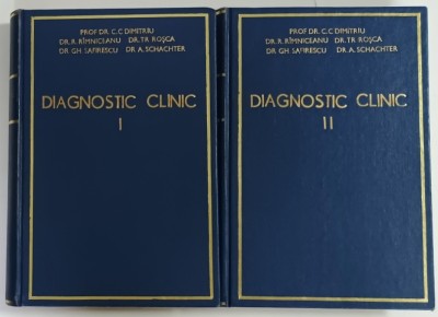 DIAGNOSTIC CLINIC de C.C. DIMITRIU ...A. SCHACHTER , VOLUMELE I - II , 1958 -1959 foto