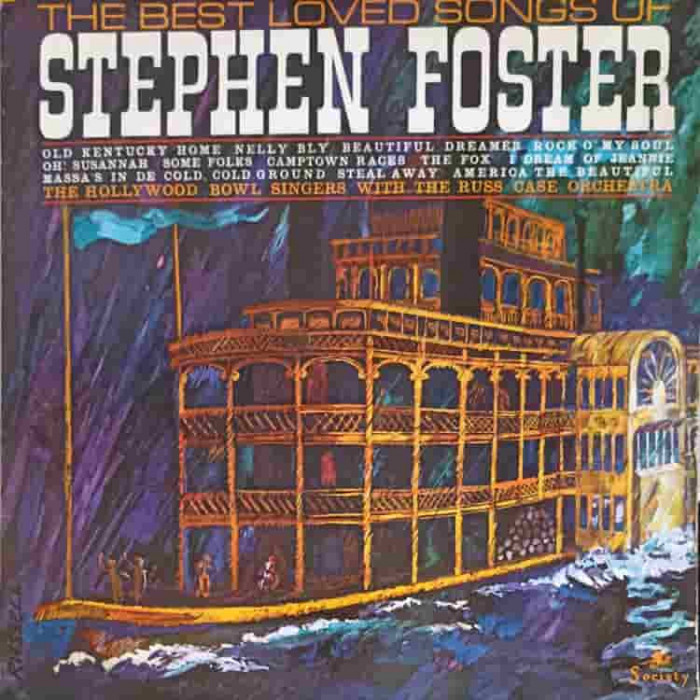 Disc vinil, LP. The Best Loved Songs Of Stephen Foster-The Hollywood Bowl Singers, The Russ Case Orchestra