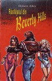 Rasfatatul din Beverly Hills - Robert Alley, Fantasia 1994, Roman de Dragoste, Editie Paperback