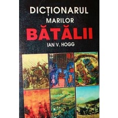 DICTIONARUL MARILOR BATALII