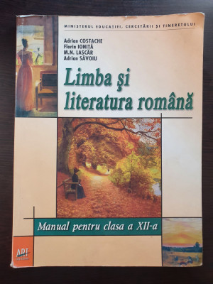 LIMBA SI LITERATURA ROMANA MANUAL CLASA A XII-A - Costache, Ionita, Lascar foto