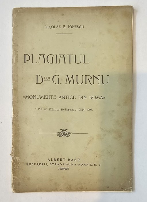 Nicolae S. Ionescu, Plagiatul dlui Murnu ( Monumente antice din Roma), 1908