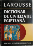 Dictionar de civilizatie egipteana &ndash; Guy Rachet