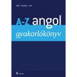 A&ndash;Z angol gyakorl&oacute;k&ouml;nyv - Gr&aacute;f Zolt&aacute;n Benedek &ndash; Kov&aacute;cs J&aacute;nos &ndash; Vizi Katalin