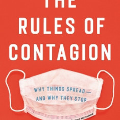 The Rules of Contagion: Why Things Spread--And Why They Stop