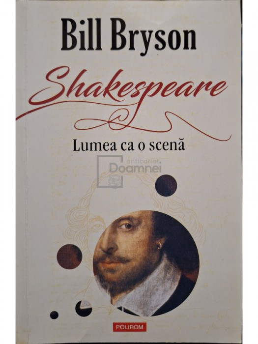 Bill Bryson - Shakespeare - Lumea ca o scena (editia 2023)