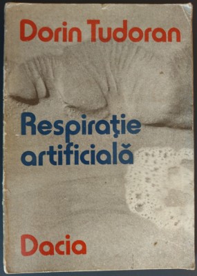 DORIN TUDORAN-RESPIRATIE ARTIFICIALA(POEME PENTRU VOCI LIMPEZI)ed. princeps 1978 foto