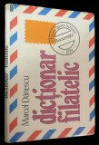 Dictionar filatelic - Marcel Danescu, editura Sport-Turism, Bucuresti 1979