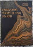 Varsta unor masive de sare din RPR - T. Iorgulescu, N. I. Niculescu, Maria Penes// dedicatie autor