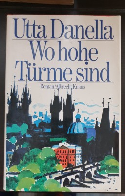 Wo hohe Turme sind - Utta Danella (limba germană) foto