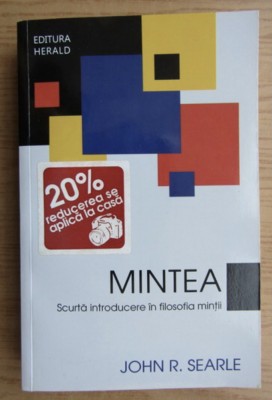 John Searle - Mintea, scurta introducere in filosofia mintii foto