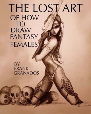 The Lost Art of How to Draw Fantasy Females foto