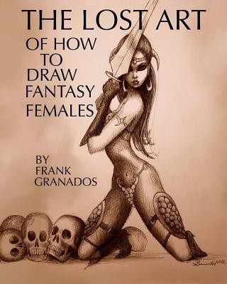 The Lost Art of How to Draw Fantasy Females