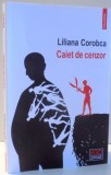 CAIET DE CENZOR de LILIANA COROBCA , 2017