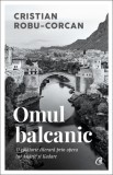 Omul balcanic - Curtea Veche