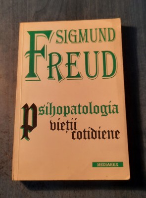 Psihopatologia vietii cotidiene Sigmund Freud foto