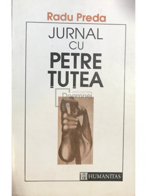 Radu Preda - Jurnal cu Petre Țuțea (editia 1992) foto