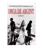 Constantin Parascan - Orga de argint - 101856