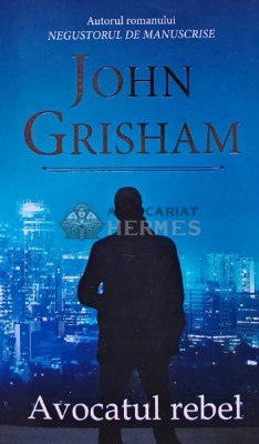 Avocatul rebel - 2017 - John Grisham (@E20) foto