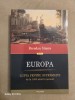 Europa - Lupta pentru suprematie de la 1453 pana in prezent ~ Brendan Simms, 2015, Polirom