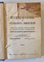 RECURSUL IN CASATIE SI CONTENCIOSUL ADMINISTRATIV de CONSTANTIN HAMANGIU , 1930 * LEGATURA VECHE foto