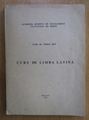 Curs de limba latina/ Felicia Stef foto