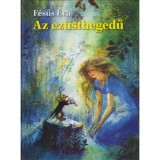 Az ez&uuml;sthegedű - F&eacute;sűs &Eacute;va
