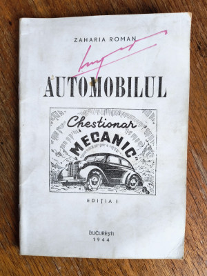 Automobilul, chestionar mecanic - Zaharia Roman, 1944 / R2P5S foto