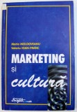 MARKETING SI CULTURA de MARIA MOLDOVEANU si VALERIU IOAN - FRANC , 1997