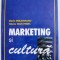 MARKETING SI CULTURA de MARIA MOLDOVEANU si VALERIU IOAN - FRANC , 1997