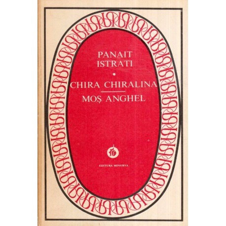 Panait Istrati - Chira Chiralina - Mos Anghel - 119039