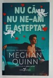 NU CA NU NE-AM FI ASTEPTAT de MEGHAN QUINN , 2024