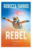 Rebel (Vol. 3) - Paperback brosat - Rebecca Yarros - Bookzone