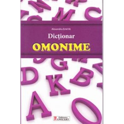 Dictionar omonime - Alexandru Emil M. foto