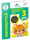 Cumpara ieftin Matematica timpurie pentru 3 ani/***