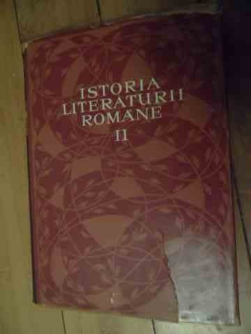 Istoria Literaturii Romane Vol.ii De La Scoala Ardeleana La J - Colectiv ,535727