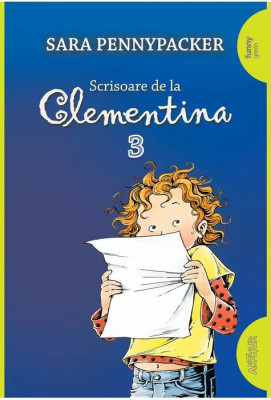 Clementina 3. Scrisoare De La Clementina, Sara Pennypacker - Editura Art foto