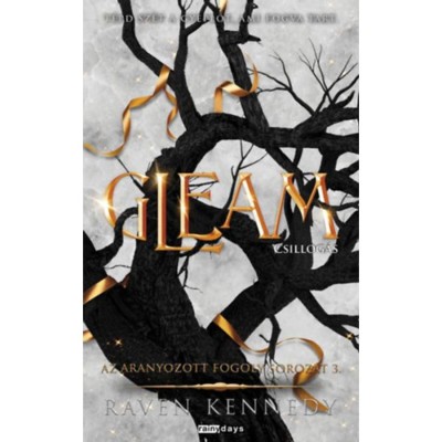 Gleam - Csillog&amp;aacute;s - (k&amp;uuml;l&amp;ouml;nleges kiad&amp;aacute;s) - Raven Kennedy foto