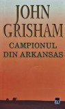 Campionul din Arkansas - John Grisham (@P10)