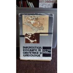 DIAGNOSTICUL ECOGRAFIC IN OBSTETRICA SI GINECOLOGIE - DAN VINTI