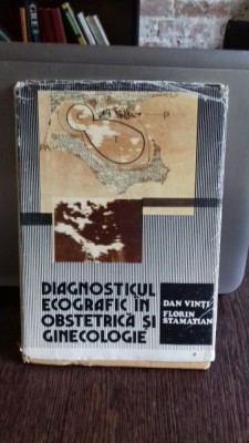 DIAGNOSTICUL ECOGRAFIC IN OBSTETRICA SI GINECOLOGIE - DAN VINTI foto