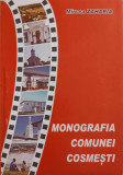 MONOGRAFIA COMUNEI COSMESTI, JUDETUL GALATI VOL.1-MIRCEA ZAHARIA