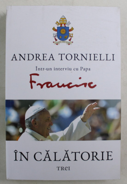 INTR - UN INTERVIU CU PAPA FRANCISC IN CALATORIE de ANDREA TORNIELLI , 2017