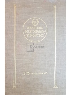 Webster&amp;#039;s dictionary of synonyms, first edition (Editia: 1951) foto