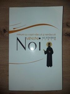 Noi minuni ale Sfantului Efrem: Minuni cu copii nascuti si nenascuti foto