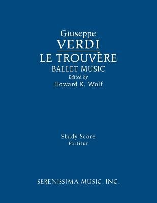 Le Trouvere, Ballet Music: Study Score foto